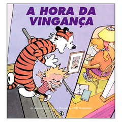 Calvin e Haroldo Vol.06: A Hora da Vingança (Bill Watterson)