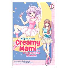 Creamy Mami: A Princesinha Mimada - Vol.1 (Emi Mitsuki)