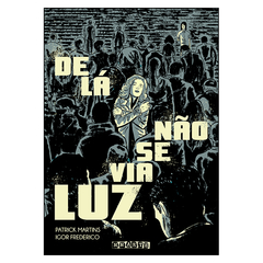 De lá não se via luz (Patrick Martins, Igor Frederico)