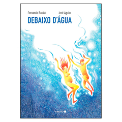 Debaixo D'Água (Fernanda Baukat, José Aguiar)
