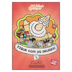 Um Sábado Qualquer - Livro 3: Fique com os Deuses (Carlos Ruas)