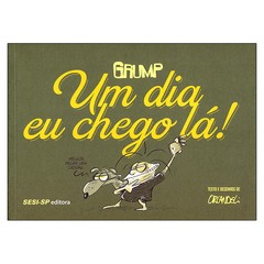 Grump: Um Dia Eu Chego Lá! (Orlandeli)