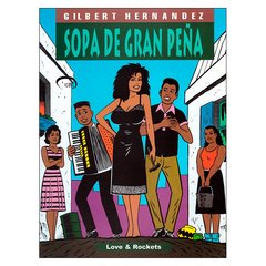 Love & Rockets 1 - Sopa de Gran Peña (Gilbert Hernandez)