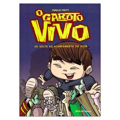 O Garoto Vivo: De Volta ao Acampamento do Além (Fabricio Pretti)