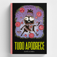 [PRÉ-VENDA] Tudo Apodrece (Kainã Lacerda) - comprar online