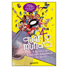 Quarto Mundo: A Revolução dos Quadrinhos Independentes no Brasil (vários autores)