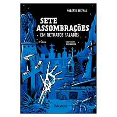 Sete Assombrações em Retratos Falados (Roberto Beltrão)