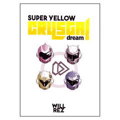 Super Yellow Crystal Dream (Will Rez)