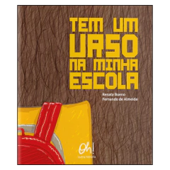 Tem um urso na minha escola (Renata Bueno, Fernando de Almeida)