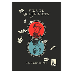 Vida de Quadrinista (Noah Van Sciver)