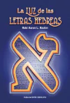 La luz de las letras hebreas - Rab Aarón raskin
