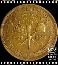Km 521.1 Brasil 500 Reis ND(1922) # 1o Centenário da Independência do Brasil (Nós Temos Mais de Um Estado de Conservação # Favor Escolher o Estado de Conservação)