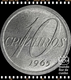 Km 572 Brasil 10 Cruzeiros 1965 V284 (Nós Temos Mais de Um Estado de Conservação # Favor Escolher o Estado de Conservação) ®