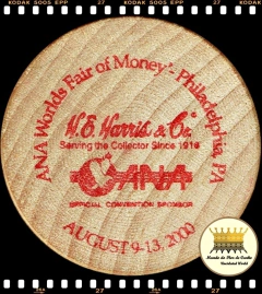 Ficha Estados Unidos da América - Philadelphia 1 Wooden Nickel de W.E. Harris & Co. 2000/08/09-13 FC # ANA Feira de Dinheiro Mundial ®