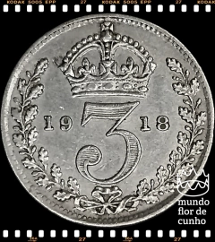 Km 813 Grã Bretanha 3 Pence 1918 MBC Prata ©