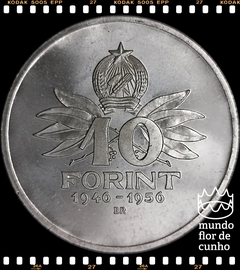 Km 552 Hungria 10 Forint 1956 BP XFC Prata Escassa # 10° Aniversário do Forint © - comprar online