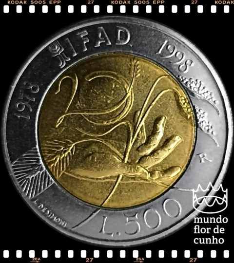 Km 193 Itália 500 Lire ND (1998) R Bimetálica F.A.O. (FAO) # 20° Aniversário do Fundo Inter. para o desenvolvimento da Agricultura ©