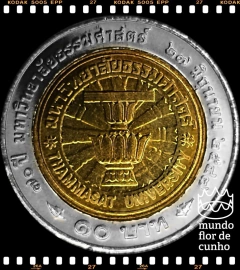 Km 410 Tailândia 10 Baht BE 2547 (2004) XFC Bimetálica # 70° Aniversário da Universidade de Thammasat ©