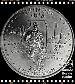 Km 343 Estados Unidos da América Quarter 2003 P XFC # Série dos 50 Estados Norte Americanos: Illinois ©
