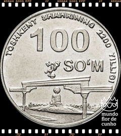 Km 31 Usbequistão 100 Som 2009 XFC # 2200º aniversário da série Tashkent - Arco da Independência ©