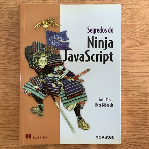 LIVRO SEGREDOS DO NINJA JAVASCRIPT - JOHN RESIG; BEAR BIBEAULT