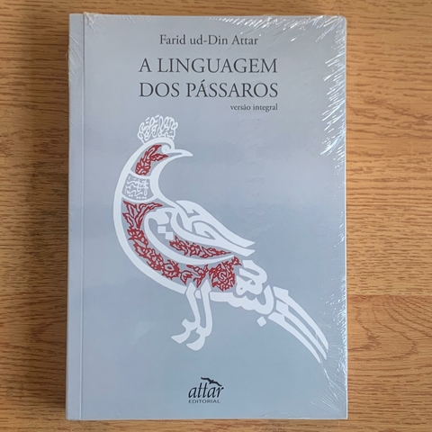LIVRO A LINGUAGEM DOS PÁSSAROS - VERSÃO INTEGRAL - FARID UD DIN ATTAR (NOVO)