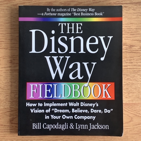 LIVRO THE DISNEY WAY FIELDBOOK - BILL CAPODAGLI