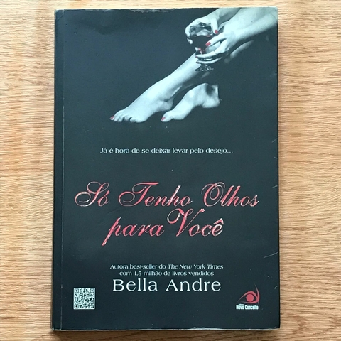 LIVRO SÓ TENHO OLHOS PARA VOCÊ - BELLA ANDRE