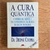 LIVRO A CURA QUÂNTICA - DEEPAK CHOPRA