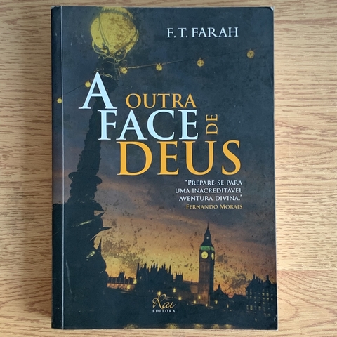LIVRO A OUTRA FACE DE DEUS - F. T. FARAH