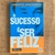 LIVRO O SUCESSO É SER FELIZ - ROBERTO SHINYASHIKI