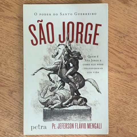 LIVRO SÃO JORGE - O PODER DO SANTO GUERREIRO - JEFERSON FLAVIO MENGALI