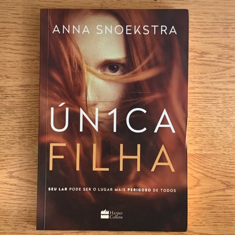 LIVRO ÚNICA FILHA - ANNA SNOEKSTRA