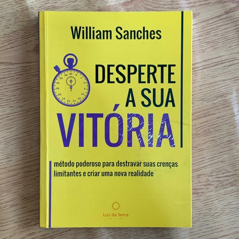 LIVRO DESPERTE A SUA VITÓRIA - WILLIAM SANCHES