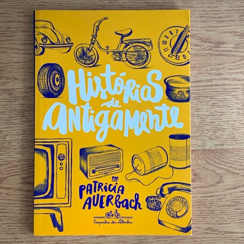 LIVRO HISTÓRIAS DE ANTIGAMENTE - PATRICIA AUERBACH