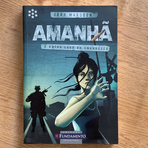 LIVRO AMANHÃ - O OUTRO LADO DO AMANHECER - JOHN MARSDEN