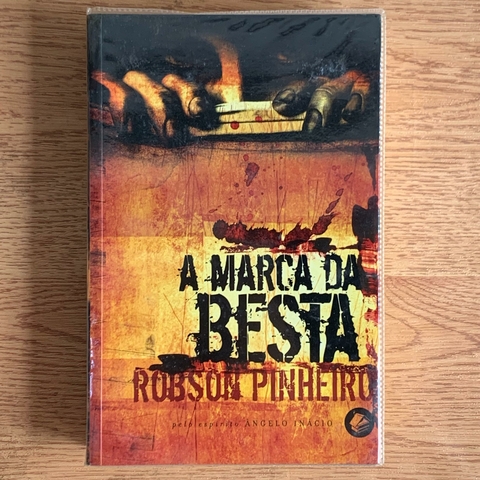 LIVRO A MARCA DA BESTA - ROBSON PINHEIRO; ÂNGELO INÁCIO
