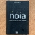 LIVRO NÓIA O PODER TENTADOR DE NOSSAS FRAQUEZAS - JOÃO BLOTA; RAFAEL JÚNIOR