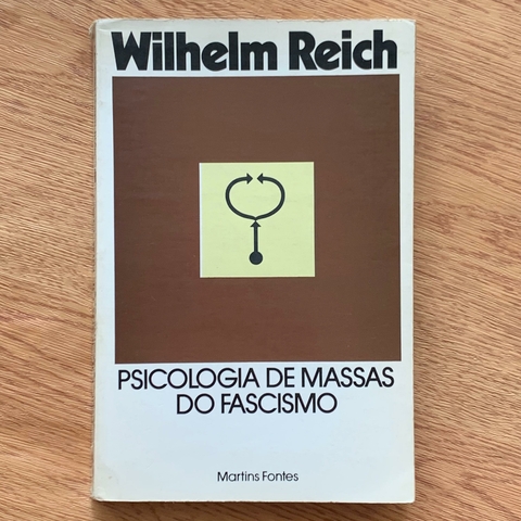 LIVRO PSICOLOGIA DE MASSAS DO FASCISMO - WILHELM REICH