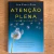 LIVRO ATENÇÃO PLENA PARA INICIANTES - JON KABAT ZINN