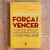 LIVRO FORÇA PARA VENCER - ALEX DIAS RIBEIRO