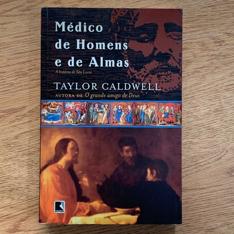 LIVRO MÉDICO DE HOMENS DE ALMAS - TAYLOR CALDWELL