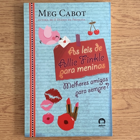 LIVRO AS LEIS DE ALLIE FINKLE PARA MENINAS - MELHORES AMIGAS PARA SEMPRE - MEG CABOT