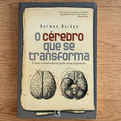 LIVRO O CEREBRO QUE SE TRANSFORMA - NORMAN DOIDGE