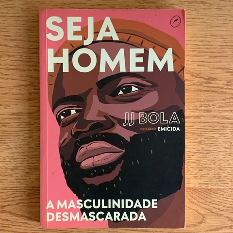 LIVRO SEJA HOMEM - JJ BOLA