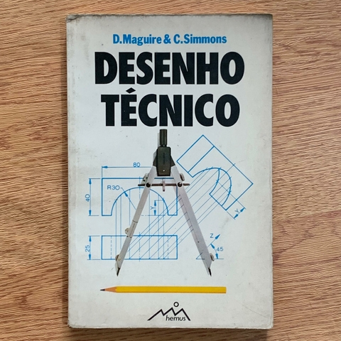 LIVRO DESENHO TÉCNICO - D MAGUIRE; C SIMMONS