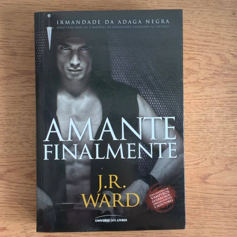Livro Amante Finalmente - Série Irmandade da Adaga Negra - J R Ward