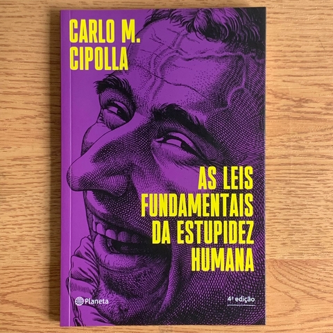 LIVRO AS LEIS FUNDAMENTAIS DA ESTUPIDEZ HUMANA - CARLO CIPOLLA