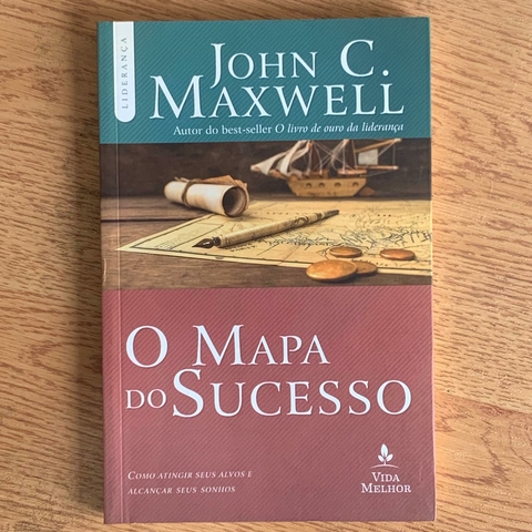 LIVRO O MAPA DO SUCESSO - JOHN C MAXWELL