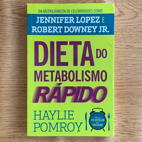 LIVRO DIETA DO METABOLISMO RÁPIDO - HAYLIE POMROY